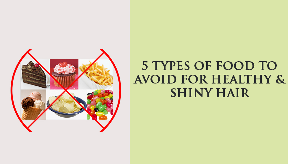 5 Types of Food To Avoid For Healthy & Shiny Hair